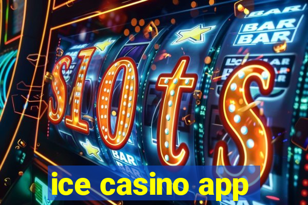 ice casino app